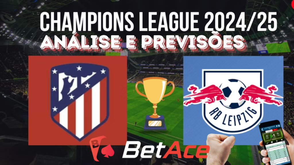 análise e previsões de aposta atlético madrid x leipzig