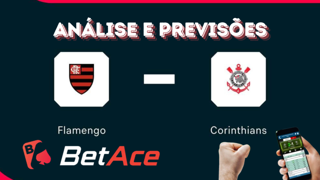 análise e previsões de aposta corinthians x flamengo