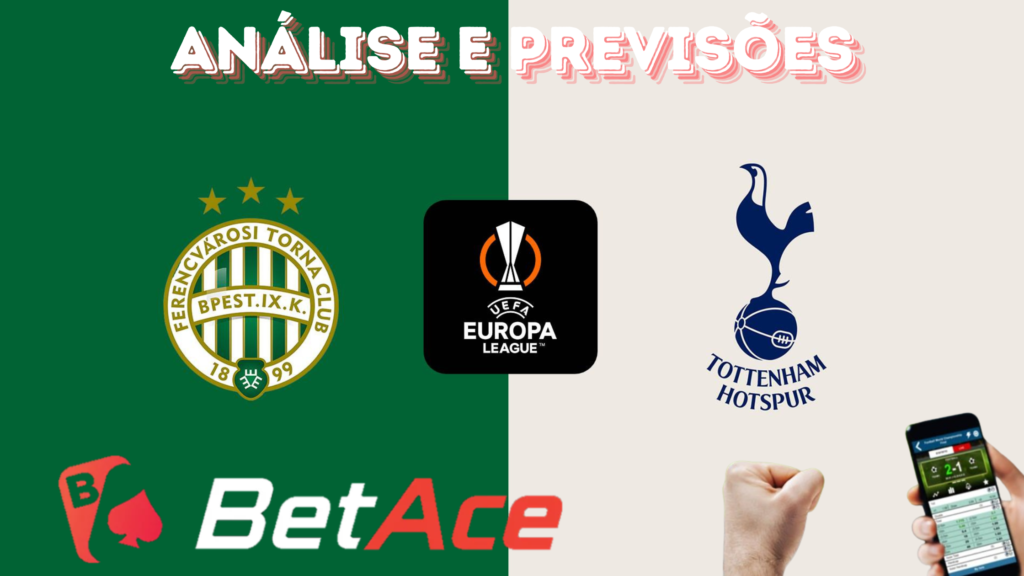 análise e previsões de aposta ferencváros x tottenham