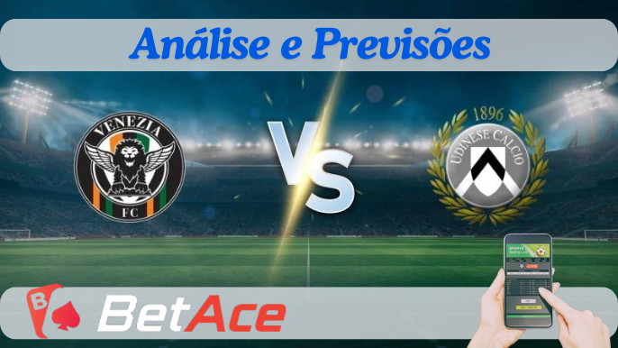 análise e previsões de aposta venezia x udinese